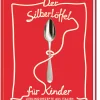 Phaidon Verlag Der Silberlöffel für Kinder