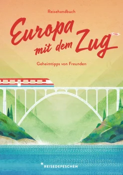 Reisedepeschen Europa mit dem Zug Hot