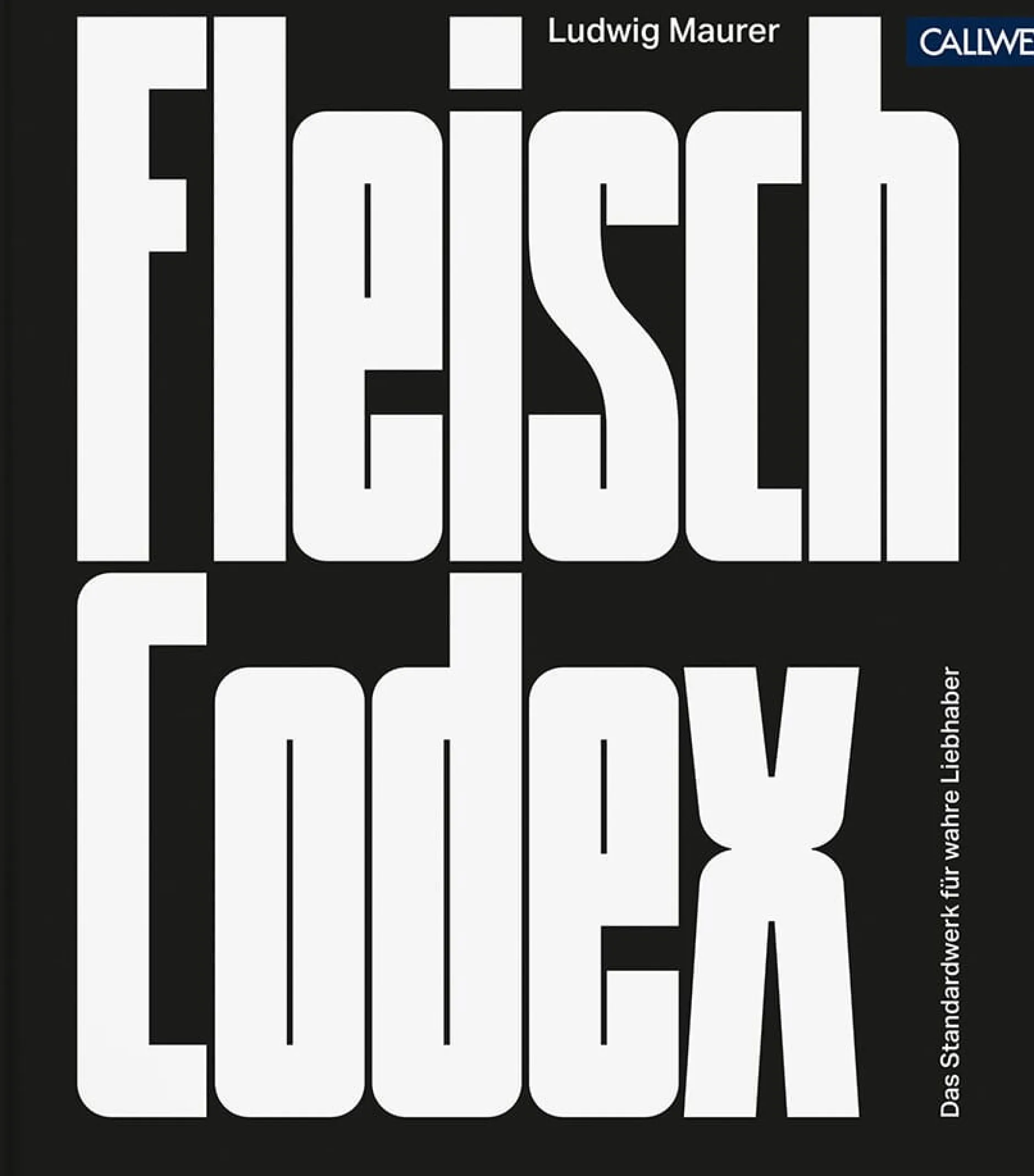 Callwey Fleisch-Codex - Das Standardwerk für wahre Liebhaber Sale