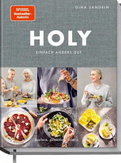 Becker Joest Volk Verlag Holy - Einfach himmlisch gut. Kochen, Genießen, Feiern. Best