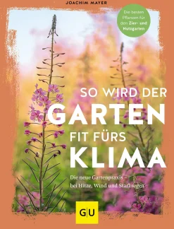 Gräfe und Unzer Verlag So wird der Garten fit fürs Klima Hot
