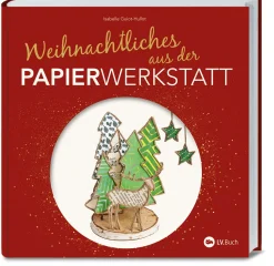 Landwirtschaftsverlag Weihnachtliches aus der Papierwerkstatt New