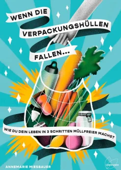 Löwenzahn Verlag Wenn die Verpackungshüllen fallen