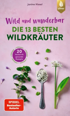 Ulmer Verlag Wild und wunderbar: die 13 besten Wildkräuter Outlet