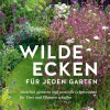 Gräfe und Unzer Verlag Wilde Ecken für jeden Garten Online
