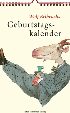Peter Hammer Verlag Wolf Erlbruchs Geburtstagskalender