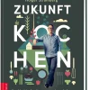 ZS - ein Verlag der Edel Verlagsgruppe Zukunft kochen Hot